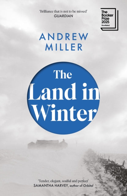 The Land in Winter : the 2025 Booker Prize-shortlisted 'word-of-mouth favourite' - Financial Times - Book from The Bookhouse Broughty Ferry- Just £10.99! Shop now
