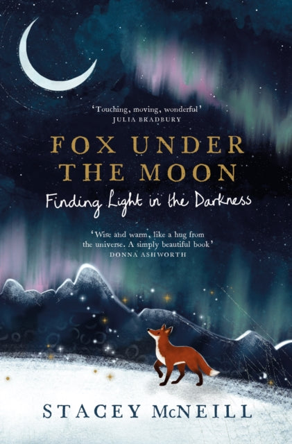 Fox Under the Moon: Finding Light in the Darkness - Book from The Bookhouse Broughty Ferry- Just £20! Shop now