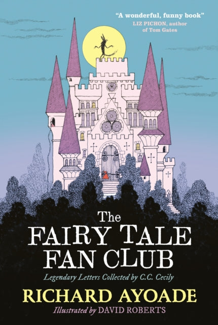 The Fairy Tale Fan Club: Legendary Letters Collected by C.C. Cecily - Book from The Bookhouse Broughty Ferry- Just £12.99! Shop now