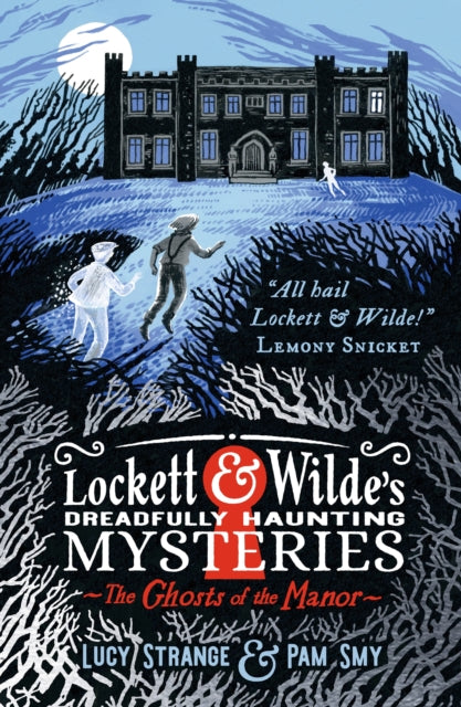 Lockett & Wilde's Dreadfully Haunting Mysteries: The Ghosts of the Manor - Book from The Bookhouse Broughty Ferry- Just £10.99! Shop now