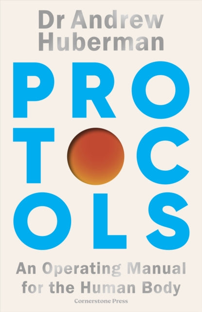 Protocols : An Operating Manual for the Human Body - Book from The Bookhouse Broughty Ferry- Just £30! Shop now