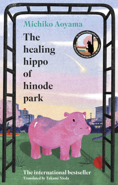 The Healing Hippo Of Hinode Park - Book from The Bookhouse Broughty Ferry- Just £14.99! Shop now