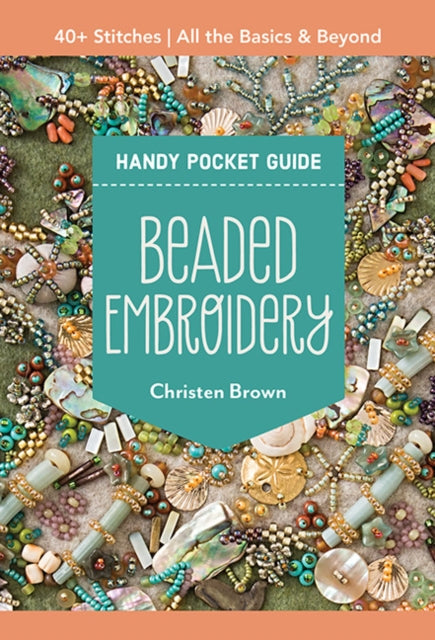 Beaded Embroidery Handy Pocket Guide - Book from The Bookhouse Broughty Ferry- Just £8.99! Shop now