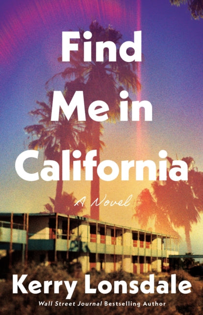 Find Me in California - Book from The Bookhouse Broughty Ferry- Just £8.99! Shop now