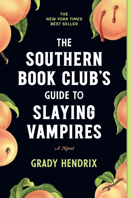 The Southern Book Club's Guide to Slaying Vampires : A Novel - Book from The Bookhouse Broughty Ferry- Just £13.99! Shop now