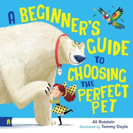 A Beginner's Guide to Choosing the Perfect Pet - Book from The Bookhouse Broughty Ferry- Just £7.99! Shop now