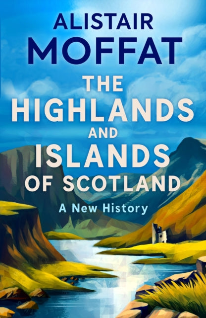 The Highlands and Islands of Scotland - Book from The Bookhouse Broughty Ferry- Just £25! Shop now