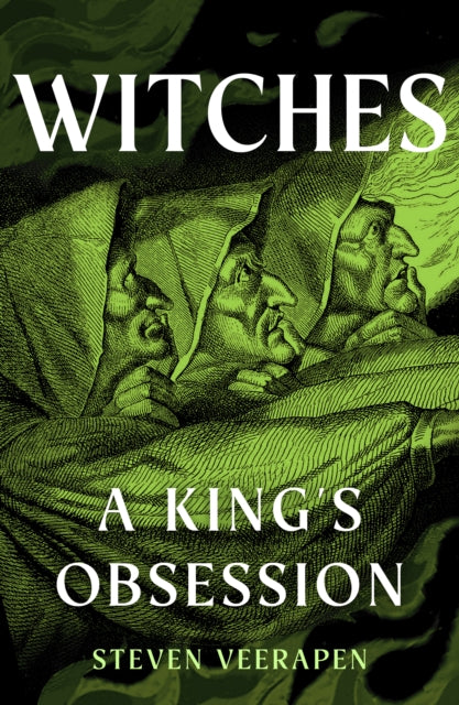 Witches : A King's Obsession - Book from The Bookhouse Broughty Ferry- Just £20! Shop now