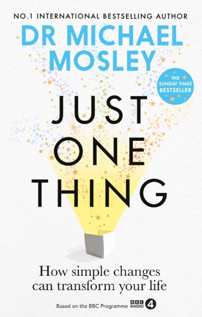 Just One Thing : How simple changes can transform your life - Book from The Bookhouse Broughty Ferry- Just £9.99! Shop now