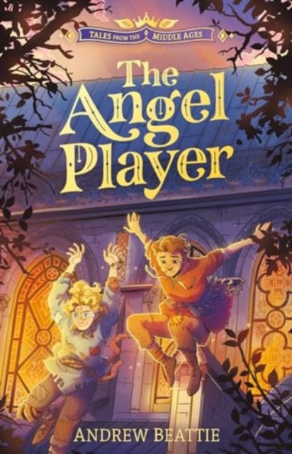 Tales from the Middle Ages: The Angel Player - Book from The Bookhouse Broughty Ferry- Just £7.99! Shop now