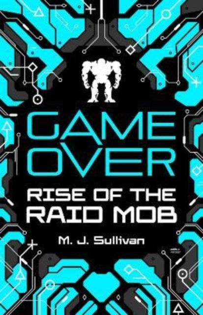 Game Over: Rise of the Raid Mob - Book from The Bookhouse Broughty Ferry- Just £8.99! Shop now