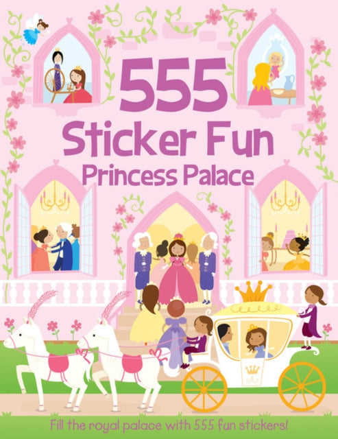 555 Sticker Fun - Princess Palace Activity Book - Book from The Bookhouse Broughty Ferry- Just £6.99! Shop now
