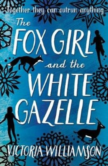 The Fox Girl and the White Gazelle - Book from The Bookhouse Broughty Ferry- Just £7.99! Shop now