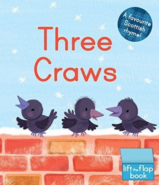 Three Craws : A Lift-the-Flap Scottish Rhyme - Book from The Bookhouse Broughty Ferry- Just £6.99! Shop now