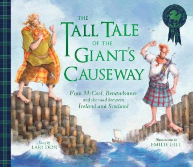 The Tall Tale of the Giant's Causeway : Finn McCool, Benandonner and the road between Ireland and Scotland - Book from The Bookhouse Broughty Ferry- Just £7.99! Shop now