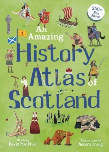 An Amazing History Atlas of Scotland - Book from The Bookhouse Broughty Ferry- Just £12.99! Shop now
