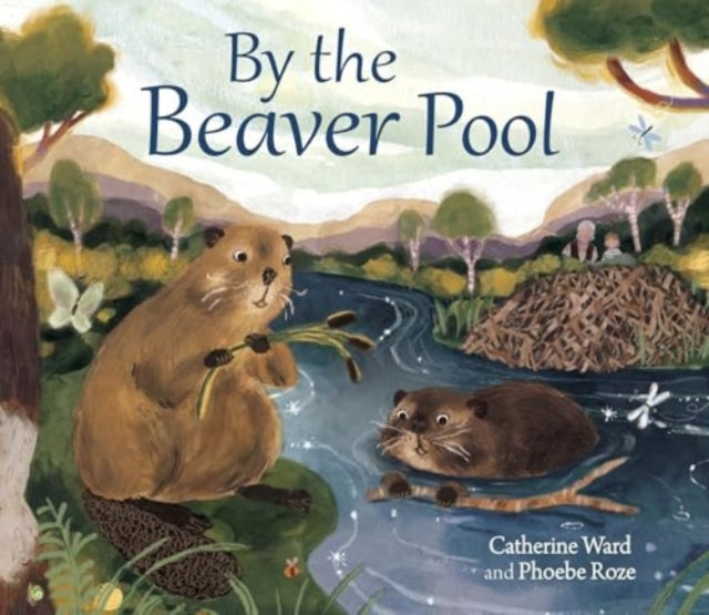 By the Beaver Pool - Book from The Bookhouse Broughty Ferry- Just £7.99! Shop now