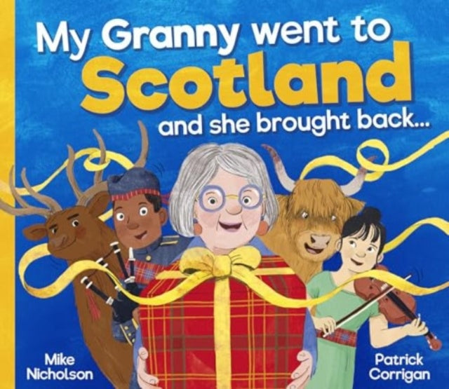 My Granny Went to Scotland and she brought back . . . - Book from The Bookhouse Broughty Ferry- Just £6.99! Shop now
