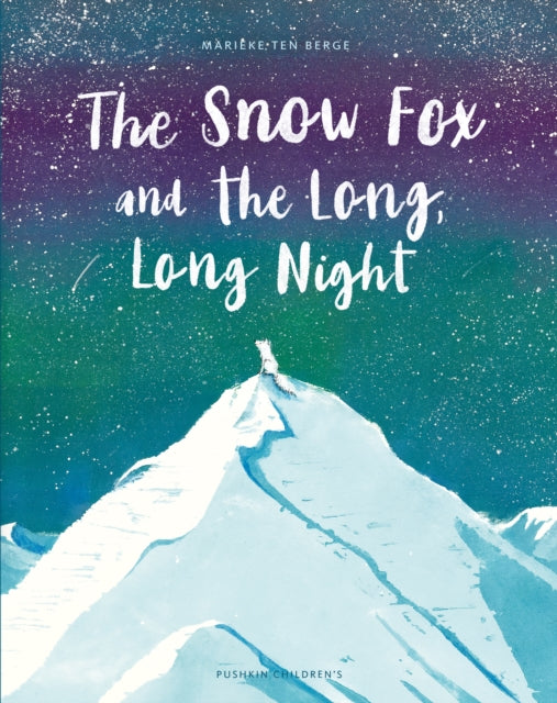 The Snow Fox and the Long, Long Night - Book from The Bookhouse Broughty Ferry- Just £12.99! Shop now