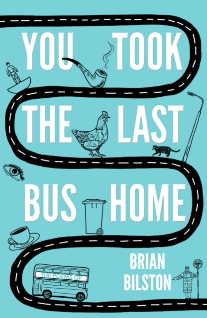 You Took the Last Bus Home : The Poems of Brian Bilston - Book from The Bookhouse Broughty Ferry- Just £9.99! Shop now