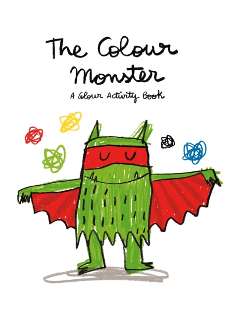 The Colour Monster: A Colour Activity Book - Book from The Bookhouse Broughty Ferry- Just £6.99! Shop now