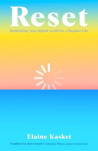 RESET : Rethinking Your Digital World for a Happier Life - Book from The Bookhouse Broughty Ferry- Just £10.99! Shop now