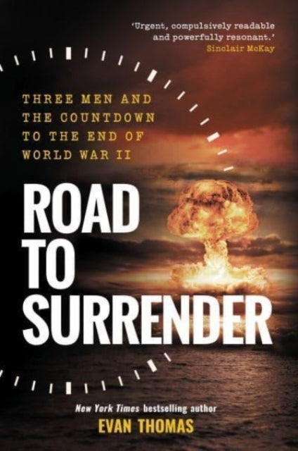 Road to Surrender : Three Men and the Countdown to the End of World War II - Book from The Bookhouse Broughty Ferry- Just £10.99! Shop now