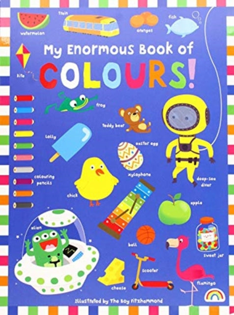 My Enormous Book of Colours - Book from The Bookhouse Broughty Ferry- Just £8.99! Shop now