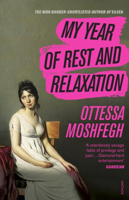 My Year of Rest and Relaxation - Book from The Bookhouse Broughty Ferry- Just £9.99! Shop now