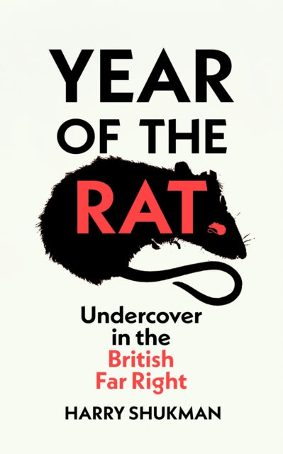 Year of the Rat : Undercover in the British Far Right - Book from The Bookhouse Broughty Ferry- Just £20! Shop now