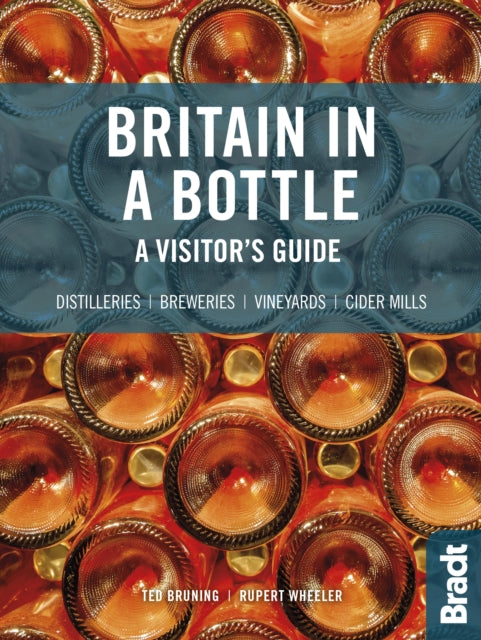 Britain in a Bottle : A visitors guide to gin distilleries, whisky distilleries, breweries,  vineyards and cider mills - Book from The Bookhouse Broughty Ferry- Just £16.99! Shop now
