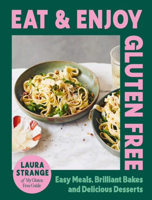 Eat and Enjoy Gluten Free : Easy Meals, Brilliant Bakes and Delicious Desserts - Book from The Bookhouse Broughty Ferry- Just £24! Shop now