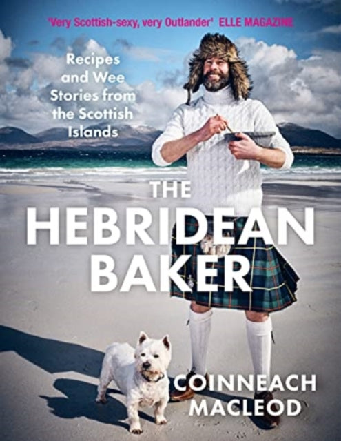 The Hebridean Baker : Recipes and Wee Stories from the Scottish Islands - Book from The Bookhouse Broughty Ferry- Just £25! Shop now