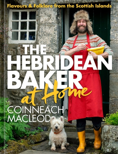 The Hebridean Baker at Home : Flavours & Folklore from the Scottish Islands - Book from The Bookhouse Broughty Ferry- Just £26! Shop now