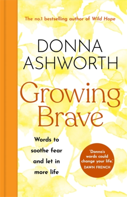 Growing Brave : Words to soothe fear and let in more life - Book from The Bookhouse Broughty Ferry- Just £14.99! Shop now