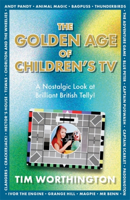 The Golden Age of Children's TV - Book from The Bookhouse Broughty Ferry- Just £22! Shop now