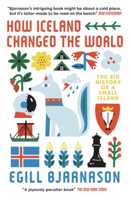 How Iceland Changed the World : The Big History of a Small Island - Book from The Bookhouse Broughty Ferry- Just £10.99! Shop now