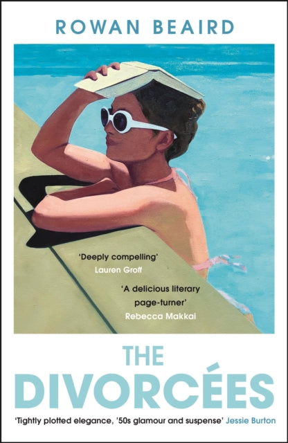 The Divorcees : The sun-soaked atmospheric summer page-turner everyone is talking about - Book from The Bookhouse Broughty Ferry- Just £9.99! Shop now