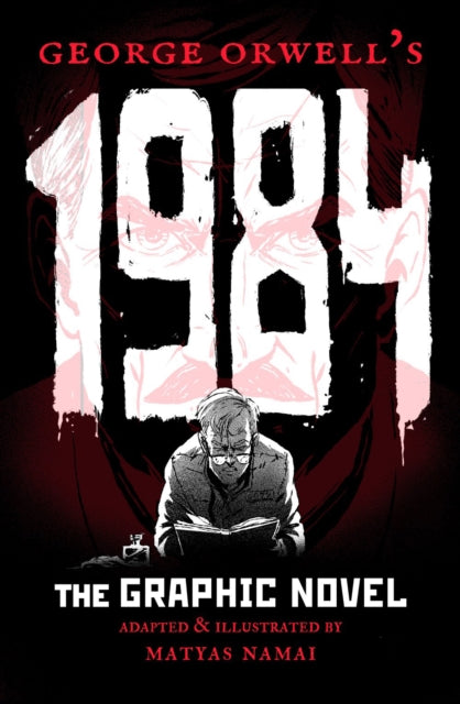 George Orwell's 1984 : The Graphic Novel - Book from The Bookhouse Broughty Ferry- Just £16.99! Shop now