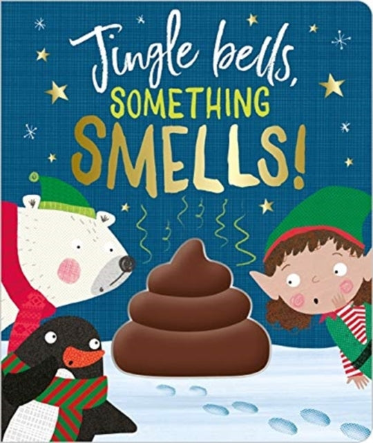 Jingle Bells Something Smells! - Book from The Bookhouse Broughty Ferry- Just £7.99! Shop now