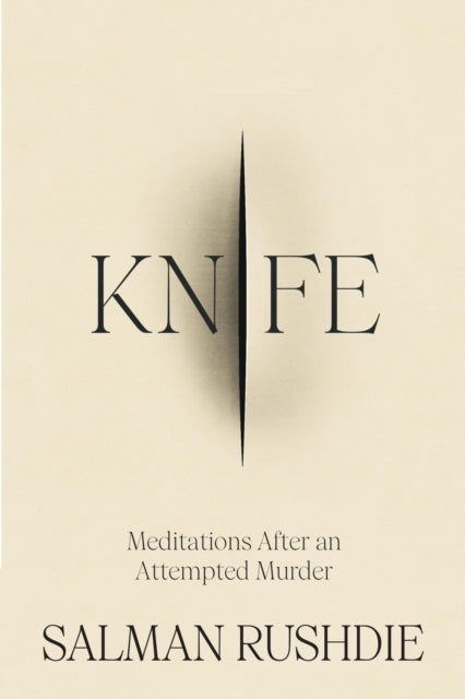Knife : Meditations After an Attempted Murder - Book from The Bookhouse Broughty Ferry- Just £20! Shop now