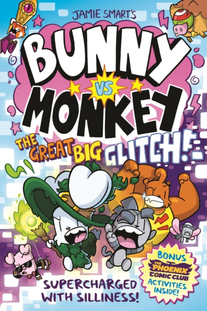 Bunny vs Monkey: The Great Big Glitch (a Phoenix Comic Book): the instant number one bestselling book from Jamie Smart, Illustrator of the Year - Book from The Bookhouse Broughty Ferry- Just £9.99! Shop now