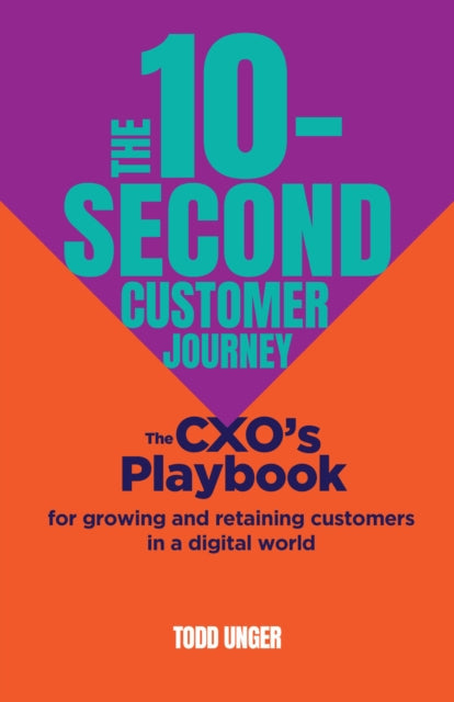 The 10-Second Customer Journey - Book from The Bookhouse Broughty Ferry- Just £16.99! Shop now