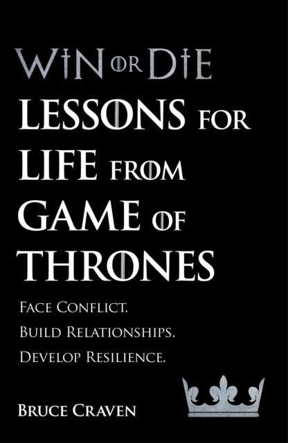 Win Or Die : Lessons for Life from Game of Thrones - Book from The Bookhouse Broughty Ferry- Just £9.99! Shop now