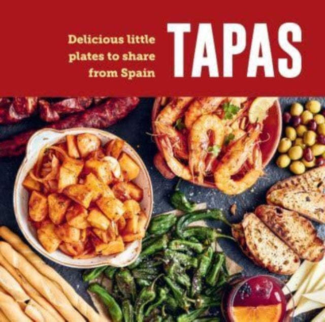 Tapas : Delicious Little Plates to Share from Spain - Book from The Bookhouse Broughty Ferry- Just £9.99! Shop now