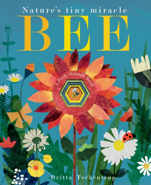 Bee : Nature's tiny miracle - Book from The Bookhouse Broughty Ferry- Just £7.99! Shop now