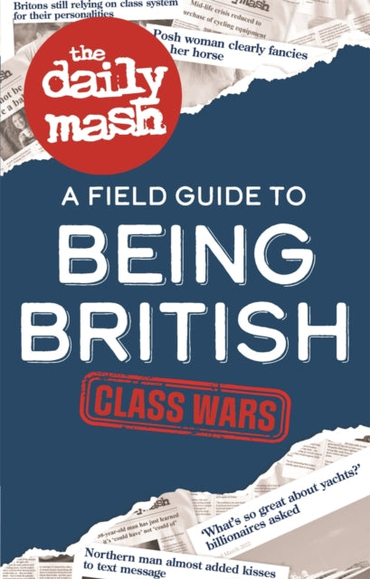 The Daily Mash: Class Wars - Book from The Bookhouse Broughty Ferry- Just £14.99! Shop now