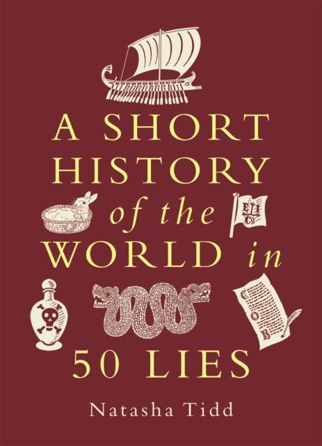 A Short History of the World in 50 Lies - Book from The Bookhouse Broughty Ferry- Just £9.99! Shop now