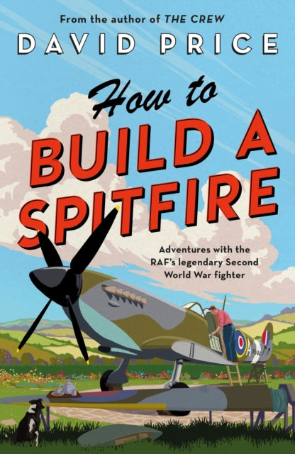 How to Build a Spitfire - Book from The Bookhouse Broughty Ferry- Just £25! Shop now