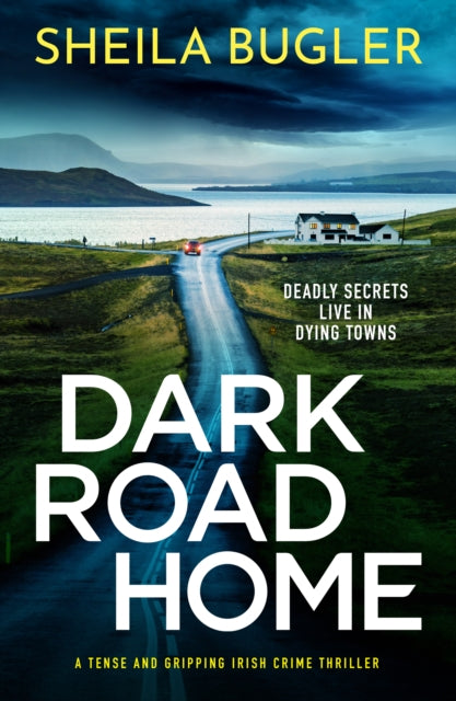 Dark Road Home : A tense and gripping Irish crime thriller - Book from The Bookhouse Broughty Ferry- Just £9.99! Shop now